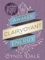Awaken Clairvoyant Energy