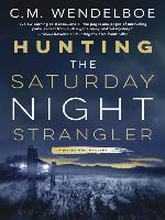Hunting the Saturday Night Strangler