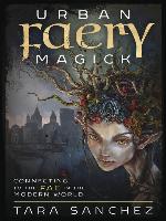 Urban Faery Magick