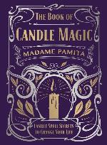 The Book of Candle Magic: Candle Spell Secrets to Change Your Life