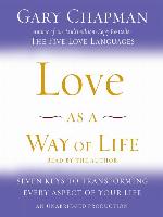 Love as a Way of Life