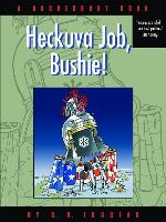 Heckuva Job, Bushie!