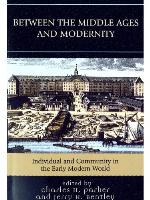 Between the Middle Ages and Modernity