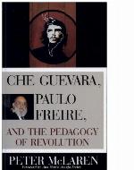 Che Guevara, Paulo Freire, and the Pedagogy of Revolution