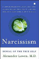 Narcissism: Denial of the True Self