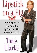 Lipstick on a Pig: Winning In the No-Spin Era by Someone Who Knows the Game