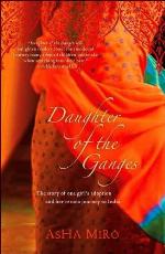 Daughter of the Ganges: The Story of One Girl's Adoption and Her Return Journey to India