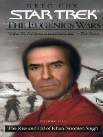 The Rise and Fall of Khan Noonien Singh