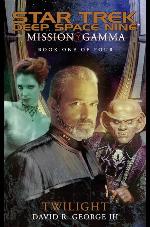 Mission Gamma Book One: Twilight (Star Trek: Deep Space Nine - Mission Gamma)