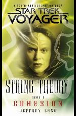 String Theory, Book 1: Cohesion (Star Trek: Voyager - String Theory)