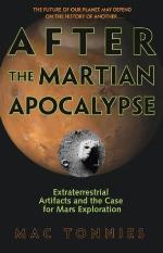 After the Martian Apocalypse: Extraterrestrial Artifacts and the Case for Mars Exploration