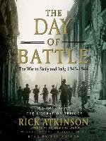 The Day of Battle: The War in Sicily and Italy, 1943-1944