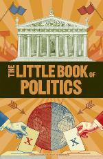 The Little Book of Politics (Big Ideas)