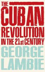 The Cuban Revolution in the 21st Century