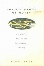 The sociology of money : economics, reason and contemporary society