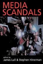 Media Scandals: Morality and Desire in the Popular Culture Marketplace