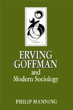 Erving Goffman and Modern Sociology