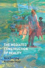 The Mediated Construction of Reality