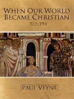 When Our World Became Christian