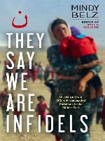 They Say We Are Infidels