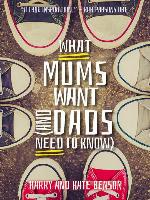 What Mums Want (and Dads Need to Know)
