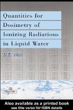 Quantities for Generalized Dosimetry of Ionizing Radiations in Liquid Water