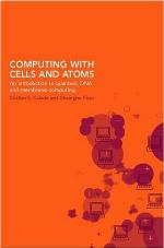 Computing with Cells and Atoms
