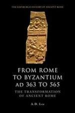 From Rome to Byzantium Ad 363 to 565