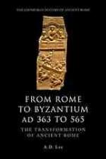 From Rome to Byzantium Ad 363 to 565