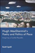 Hugh Macdiarmid's Poetry and Politics of Place