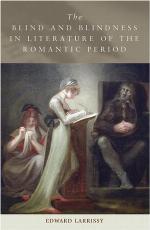 The Blind and Blindness in Literature of the Romantic Period