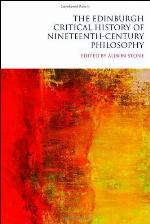 The Edinburgh Critical History of Nineteenth-Century Philosophy