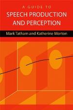 A Guide to Speech Production and Perception