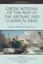 Greek notions of the past in the archaic and classical eras : history without historians