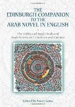 The Edinburgh Companion to the Arab Novel in English