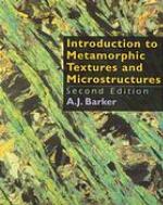 Introduction to Metamorphic Textures and Microstructures