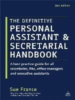 The Definitive Personal Assistant & Secretarial Handbook