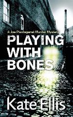 Playing with Bones: A Joe Plantagenet Murder Mystery (The Joe Plantagenet Murder Mysteries)