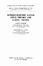 Supersymmetric Gauge Field Theory And String Theory
