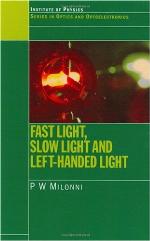 Fast Light, Slow Light and Left-Handed Light