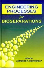 Engineering Processes for Bioseparations