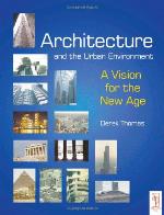 Architecture and the Urban Environment