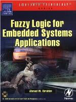 Fuzzy Logic for Embedded Systems Applications [With CDROM]
