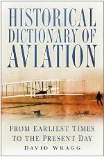 Historical Dictionary of Aviation - from the Earliest Times to the Present Day