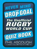 Never Mind the Drop Goal