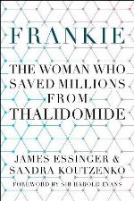 Frankie: The Woman Who Saved Millions from Thalidomide