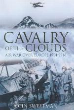 Cavalry of the Clouds: Air War over Europe, 1914-1918