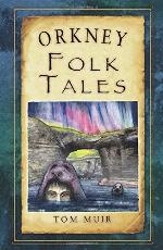 Orkney Folk Tales (Folk Tales: United Kingdom)