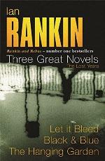Three Great Novels: Let it Bleed / Black &amp; Blue / The Hanging Garden
