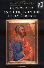 Catholicity and Heresy in the Early Church